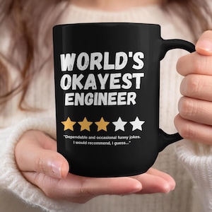 El ingeniero más aceptable del mundo / Taza de café de cerámica negra brillante de doble cara / Regalo divertido y sarcástico