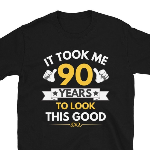 90th Birthday It Took Me 90 Years to Look This Good Svg - Etsy