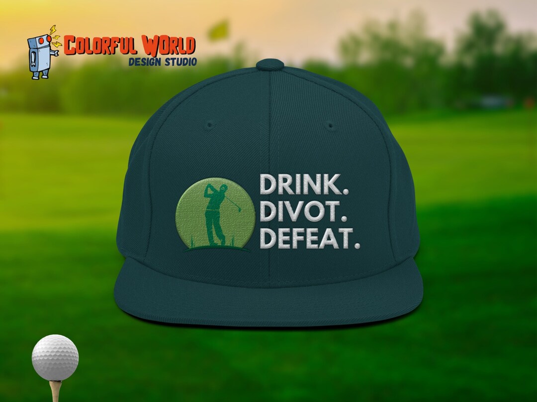 Drink. Divot. Defeat Snapback Hat Funny Golf Embroidered Classic ...