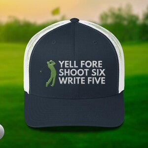 Funny Golf Embroidered Trucker Hat: "Yell Fore Shoot Six Write Five"