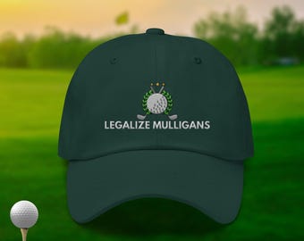Legalize Mulligans Cap | Funny Golf Embroidered Dad Hat | Gift for Golfers