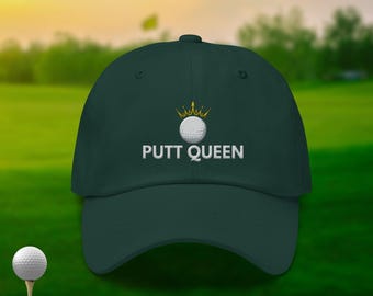 Putt Queen Cap | Funny Golf Embroidered Dad Hat | Gift for Golfers