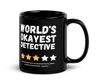 World&#39;s Okayest Detective | Black Glossy Double-Sided Ceramic Coffee Mug | Funny Sarcastic Gag Gift