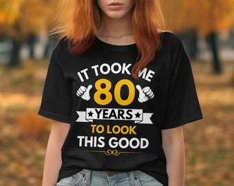 Funny 80th Birthday Shirt: Milestone Celebration Tee - Etsy