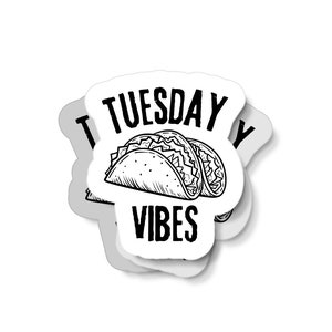 Tuesday Vibes Taco Sticker: Funny Taco Lover Gift