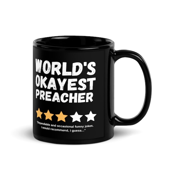 World's Okayest Preacher | Black Glossy Double-Sided Ceramic Coffee Mug | Funny Sarcastic Gag Gift