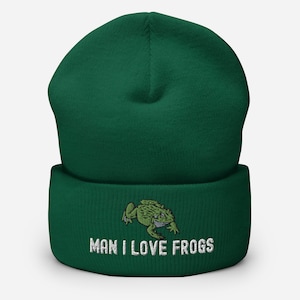 Man I Love Frogs Beanie: Funny Embroidered Cuffed Hat
