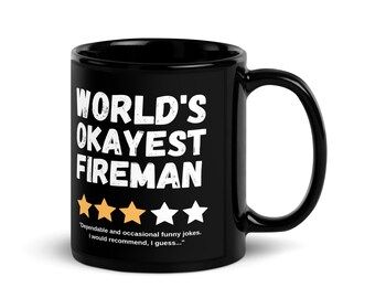 World's Okayest Fireman | Black Glossy Double-Sided Ceramic Coffee Mug | Funny Sarcastic Gag Gift