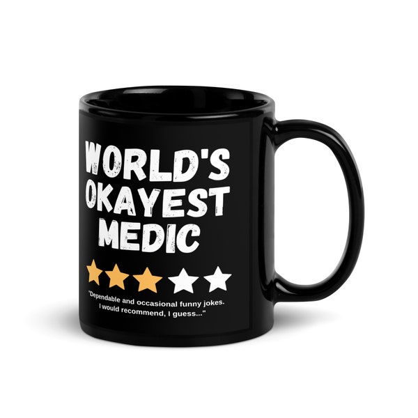 World's Okayest Medic | Black Glossy Double-Sided Ceramic Coffee Mug | Funny Sarcastic Gag Gift