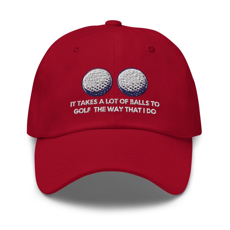 It Takes a lot of Balls to Golf the way that I Do Hat Funny Golf Baseball Cap Unisex Embroidered Hat image 4