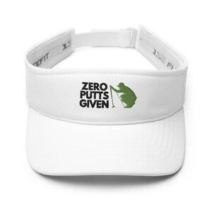 Zero Putts Given Hat Visor | Zabawny golfowy haftowany daszek przeciwsłoneczny | Prezent w postaci kapelusza dla golfistów
