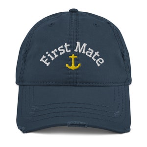 First Mate Distressed Hut | Fun Boating Embriodered Distressed Dad Cap | Geschenk für Seeliebhaber