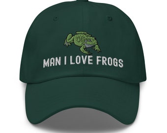 Man I Love Frogs | Funny MILF Baseball Cap | Unisex Embroidered Hat