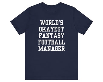 World's Okayest Fantasy Football Manager Unisex T-Shirt
