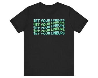 Set Your Lineups Fantasy Football Unisex T-Shirt