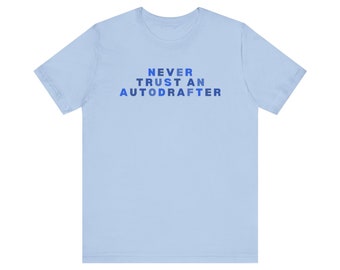 Never Trust An Autodrafter Fantasy Football Unisex T-Shirt