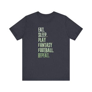 Eat. Sleep. Play Fantasy Football. Repeat. Unisex T-Shirt
