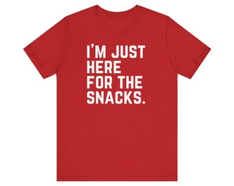 I'm Just Here For The Snacks Unisex Fantasy Football T-Shirt