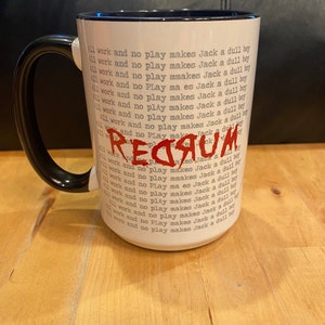 Redrum - Shining - Horror - 15 oz Coffee Mug - all work and no play