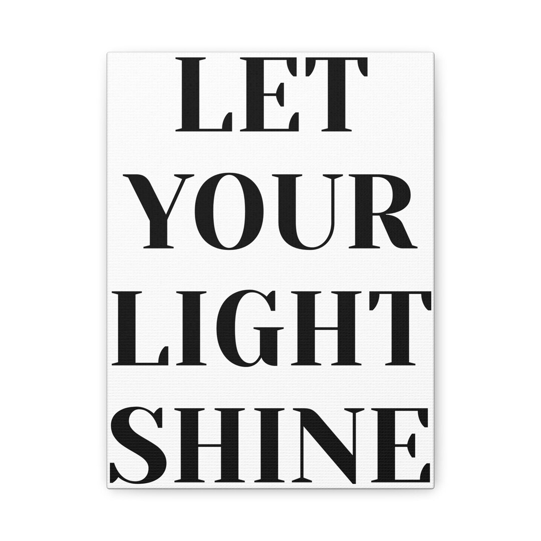 Let Your Light Shine Canvas | Inspirational Wall Art, Matte Stretched ...