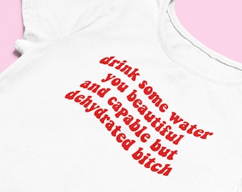 Drink Some Water Crop Top | Flowy Fit Crop Top | Cute Croptop | Graphic Top | Trendy Top | Graphic Shirt | Cute Gift | Girl Crop Top |