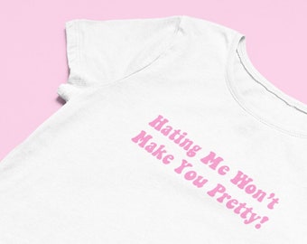 Odiarme no te hará bonita Top corto / Top corto fluido / Ropa Y2K / / Camiseta gráfica / Camiseta divertida / Regalo lindo / Top corto Y2K