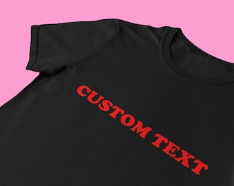 Custom Text CB T-Shirt | Choose your own Text | Y2K Clothing | Graphic Shirt | Cute Gift | Gift for Girlfriend | T-Shirt | Custom T-Shirt