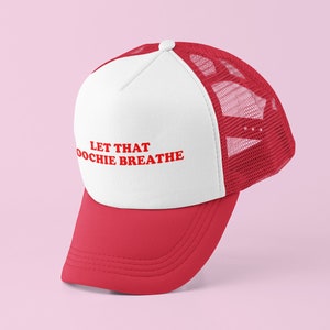 Let That Coochie Breathe Trucker Hat | Y2K Trucker Hat | Customizable Hat | Baseball Hat | Gift for Her | Cute Gift | Funny Trucker Hat