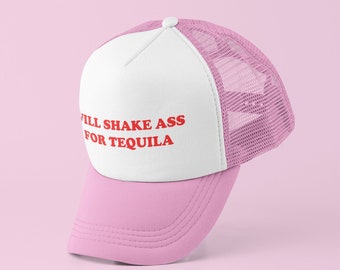Shake For Tequila Trucker Hat | Y2K Trucker Hat | Customizable Hat | Baseball Hat | Gift for Her | Cute Gift | Funny Trucker Hat