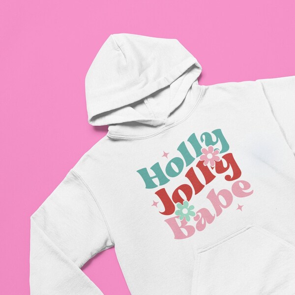 Holly Jolly Babe Sweat à capuche | Sweat à capuche drôle | Sweat à capuche de Noël | Pull graphique | Cadeau pour son cadeau pour lui | Sweat à capuche de vacances | Sweat à capuche unisexe