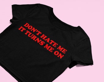 Don't Hate Me Crop Top | Flowy Fit Crop Top | Y2K Clothing | Trendy Top | Graphic Shirt | Cute Gift | Girl Shirt | Funny  Tee | Crop top