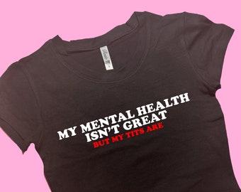 Mental Health SNUG FIT Crop Top | Cute Crop Top | Graphic Top | Gift For Her | Y2K Baby Tee | Gift For Girlfriend | Y2K crop top