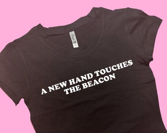 A New Hand Touches The Beacon SNUG FIT Crop Top | Graphic Top | Gift For Her | Y2K Tee | Y2K crop top | Gift for friend | Baby Tee