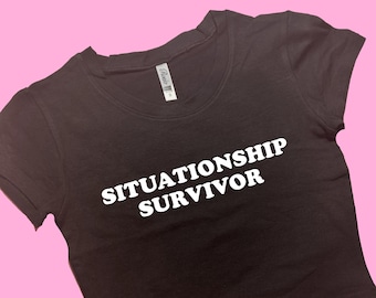 Situationship Survivor SNUG FIT Crop Top | Cute Crop Top | Graphic Top | Gift For Her | Y2K  Tee | Y2K crop top | Gift for friend | Baby Tee