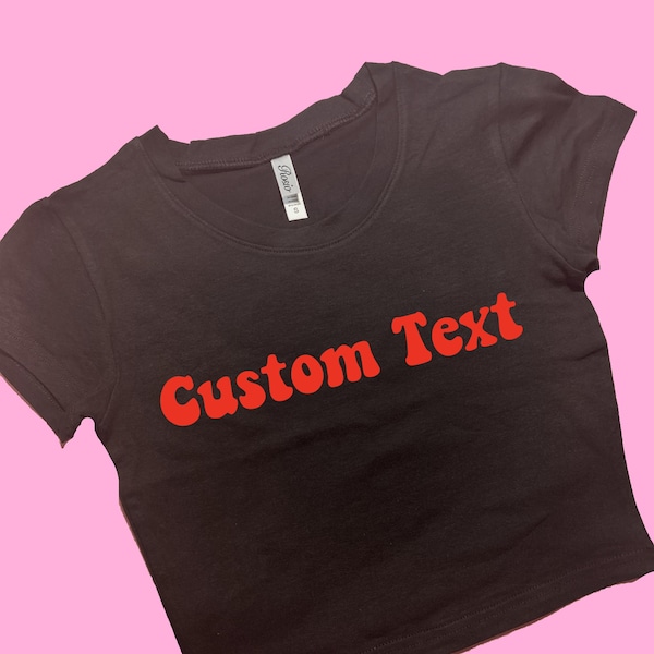 Custom Text SNUG FIT Crop Top | Custom Crop Top | Graphic Top | Gift For Her | Y2K  Tee | Gift For GF | Y2K crop top | Custom Gift