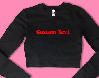 Custom Text Long Sleeve SNUG FIT Crop Top | Cute Crop Top | Gift For Her | Basic Long Sleeve Crop Top | Gift For Friend | Y2K crop top