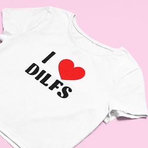 I Love Dilfs Crop Top | Flowy Crop Top| Cute Croptop | Graphic Top | Trendy Top | Graphic Shirt | Cute Gift | Shirt | Girl Crop Top |