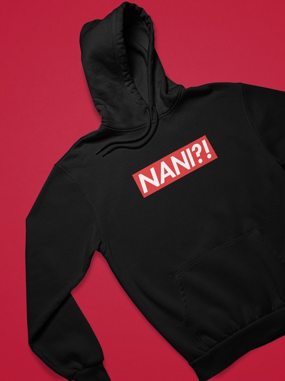 Nani?! Hoodie | Anime Inspired Hoodie | Cool Hoodie | Senpai | Anime Gift | Anime Hoodie | Unisex |