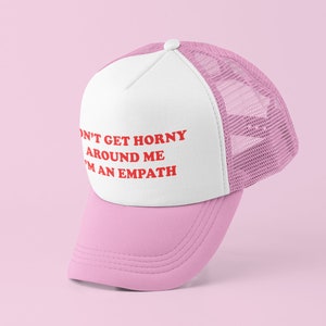 I'm A Empath Trucker Hat | Y2K Trucker Hat | Customizable Hat | Baseball Hat | Gift for Her | Cute Gift | Funny Trucker Hat