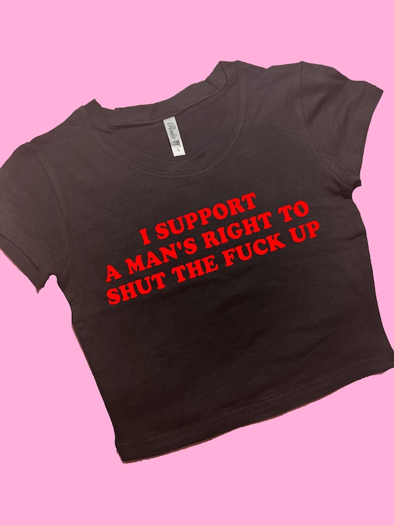 Man's Right To STFU SNUG FIT Crop Top | Cute Crop Top | Graphic Top | Gift For Her | Y2K  Tee | Y2K crop top | Gift for friend | Baby Tee