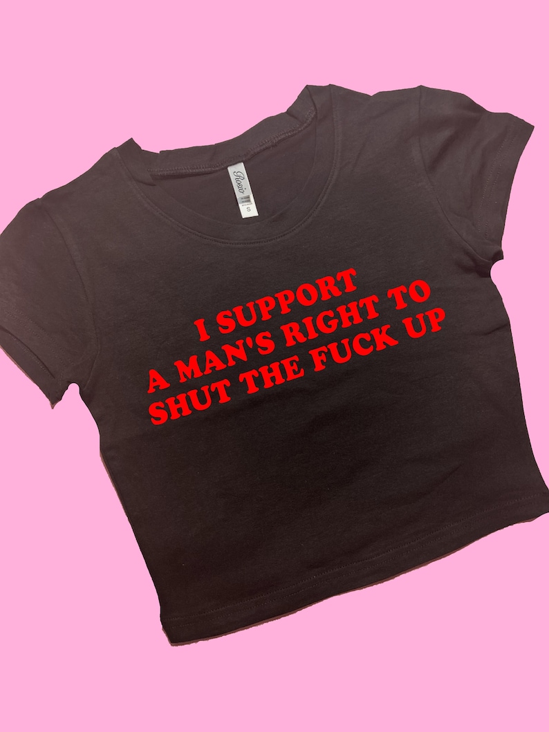 Man's Right To STFU SNUG FIT Crop Top | Cute Crop Top | Graphic Top | Gift For Her | Y2K Tee | Y2K crop top | Gift for friend | Baby Tee image 1