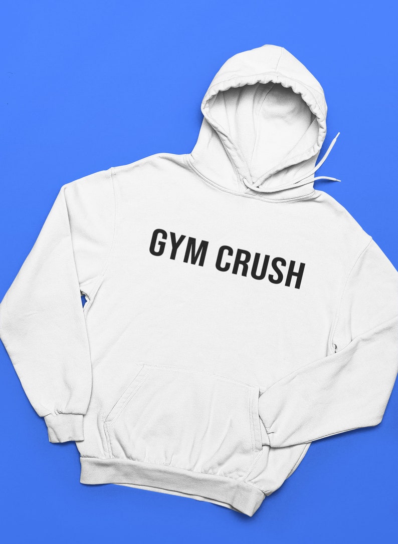 Gym Crush Hoodie Gym Hoodie Gym Sweatshirt Gym Crush Etsy
