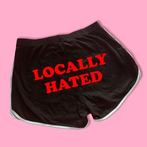 Locally Hated Dolphin Shorts | Custom Dolphin Shorts | Y2K Shorts | Cute Shorts | Funny Shorts | Y2K Shorts | Lounge Shorts |