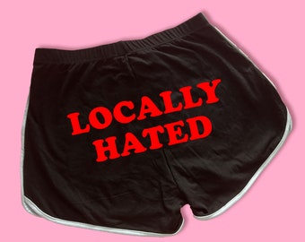 Locally Hated Dolphin Shorts | Custom Dolphin Shorts | Y2K Shorts | Cute Shorts | Funny Shorts | Y2K Shorts | Lounge Shorts |