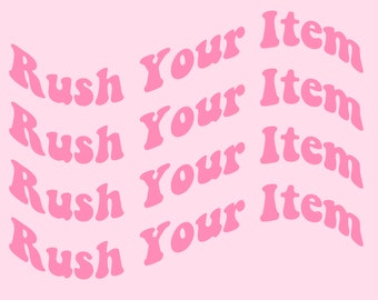 Rush Your Item - Ships Next Business Day + Priority Shipping