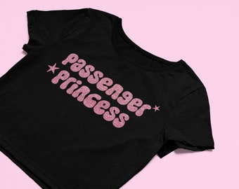 Passenger Princess Crop Top | Flowy Fit Crop Top | Y2K Clothing | Trendy Top | Graphic Shirt | Cute Gift | Girl Shirt | Girl Crop Top |