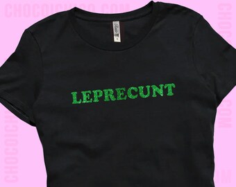 LEPRECUNT SNUG FIT T-Shirt | Lucky Shirt | Gift For Her | Fitted Top | St. Patrick's Day | Green | Bar Crawl | Drinking Shirt | Leprechaun