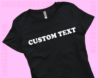Benutzerdefinierte Text SNUG FIT T-Shirt | Personalisiert | Personalisierbar | tailliert | Mode Top | Mädchen Geschenk | Baby T-Shirt
