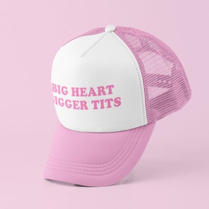 Big Heart Bigger Tits Trucker Hat | Y2K Trucker Hat | Customizable Hat | Baseball Hat | Gift for Her | Cute Gift | Funny Trucker Hat