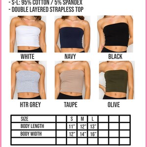 May include: A size chart for a strapless crop top in various colours, including white, navy, black, heather grey, taupe, and olive. The chart shows the body length and width in inches for sizes S, M, and L. The top is made of 95% cotton and 5% spandex.